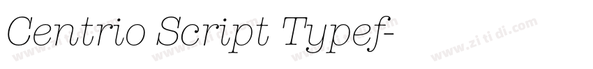 Centrio Script Typef字体转换